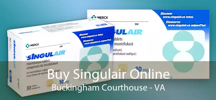 Buy Singulair Online Buckingham Courthouse - VA